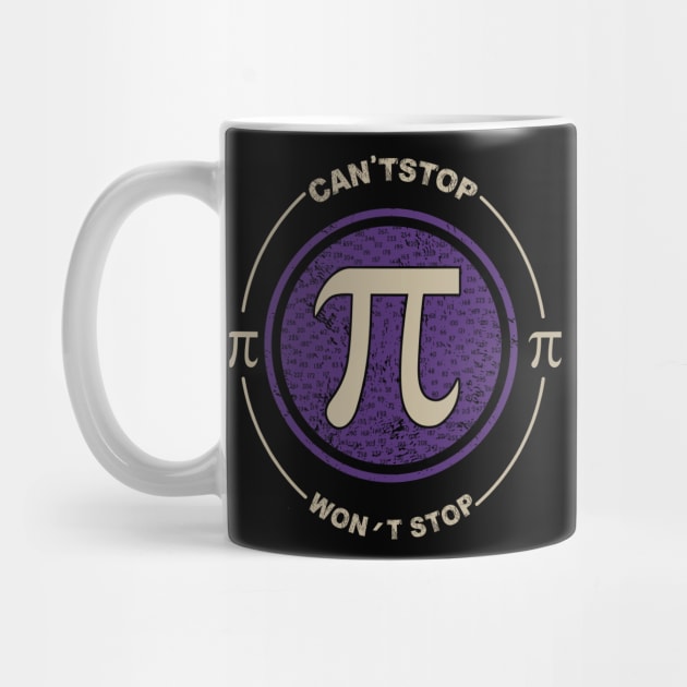 Can't Stop Pi Won't Stop Math Pi Day by fiar32